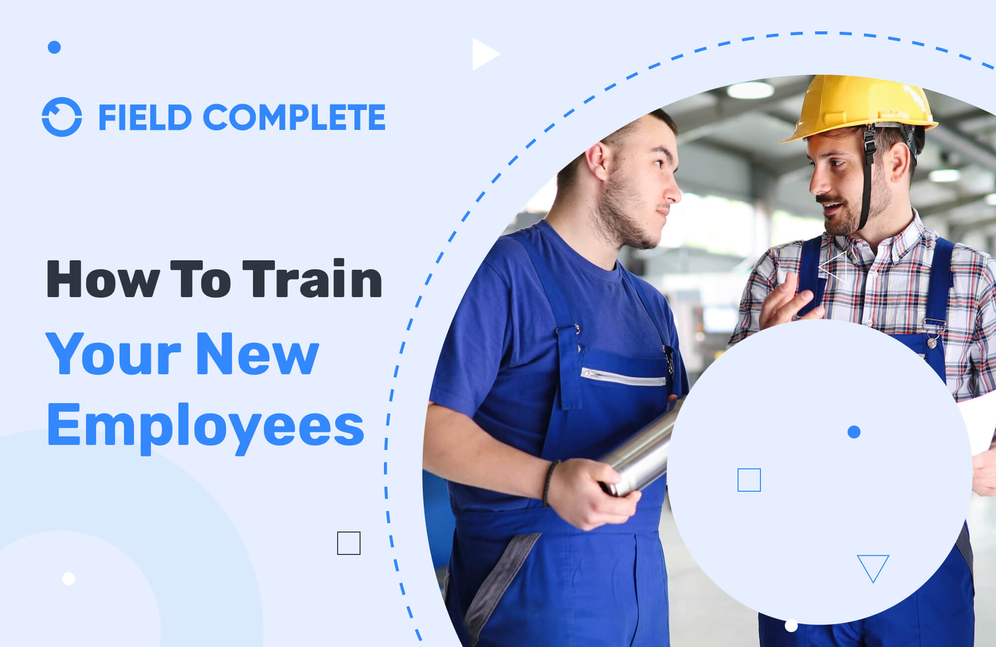 New Employee Training How To Train A New Employee Fieldcomplete
