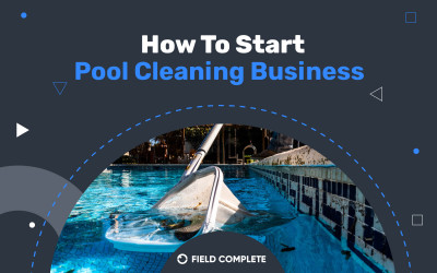How To Start Pool Cleaning Business?