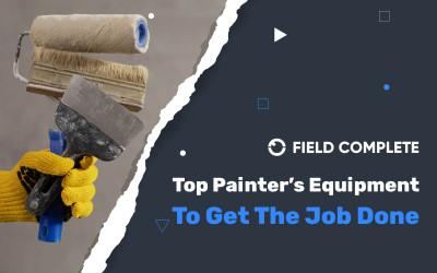 Top Painter's Equipment To Get The Job Done