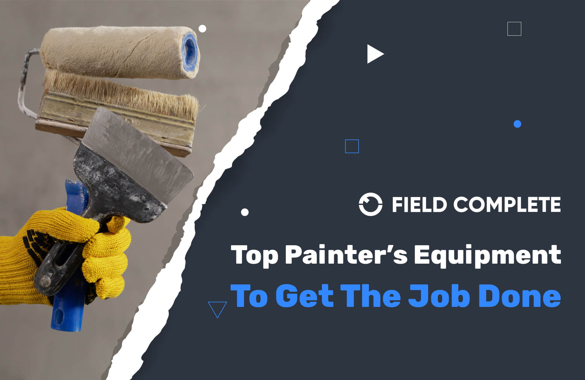 Top Painter’s Equipment To Get The Job Done