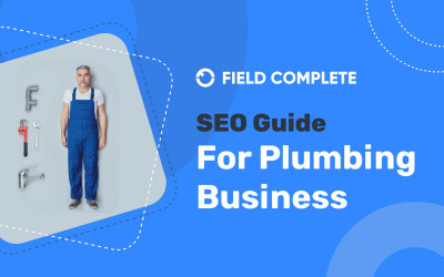 SEO For Plumbers: Search Engine Optimization Guide For Plumbing Business