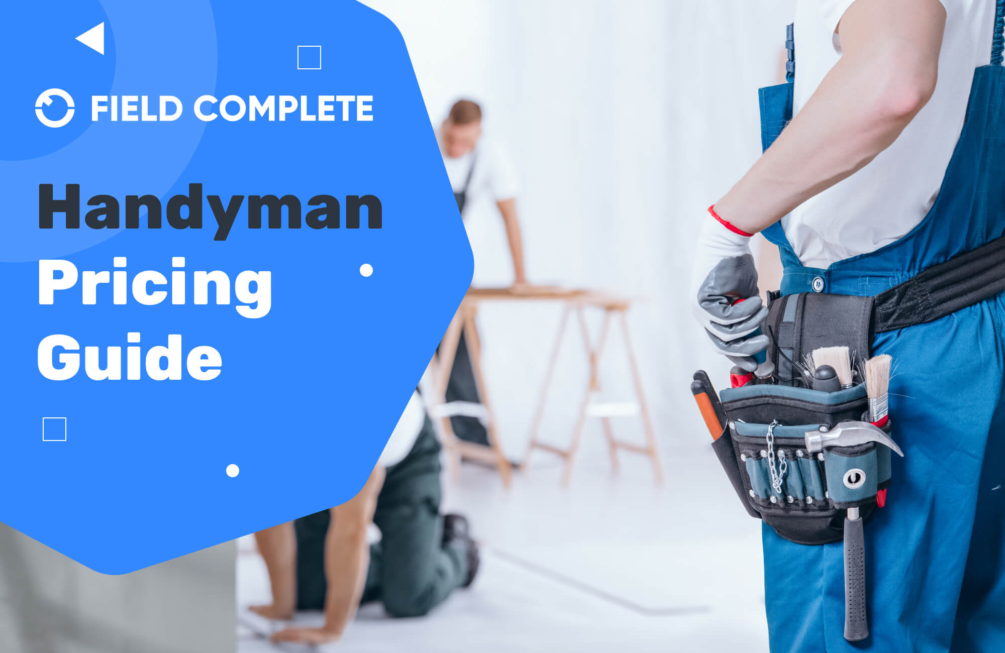 Handyman Pricing Guide: Tips for Estimating