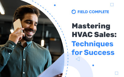 Mastering HVAC Sales: Techniques, Tactics & Tips for Success